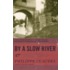 By a Slow River