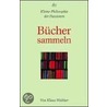 Bücher sammeln door Klaus Walther