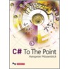 C# To The Point door Hanspeter Mossenbock
