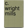 C. Wright Mills door Stanley Aronowitz