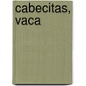 Cabecitas, Vaca by Jo Lodge