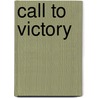 Call To Victory door Harriet P. Harrison