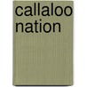 Callaloo Nation door Khan/