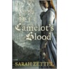 Camelot's Blood door Sarah Zettel