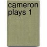 Cameron Plays 1 door Richard Cameron