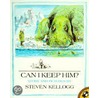 Can I Keep Him? door Steven Kellogg