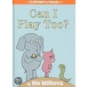 Can I Play Too? by Mo Willems