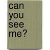 Can You See Me? door Onbekend