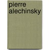 Pierre Alechinsky door W. Van Den Bussche