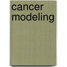 Cancer Modeling door J.R. Thompson