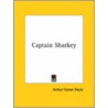 Captain Sharkey by Sir Arthur Conan Doyle