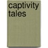 Captivity Tales