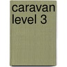 Caravan Level 3 by Jane Moates