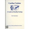 Cardiac Cuisine door Gail Underbakke