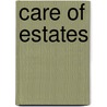 Care of Estates door Frederick Trevor Hill