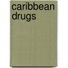 Caribbean Drugs door Axel Klein