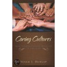 Caring Cultures door Susan J. Dunlap