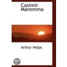 Casimir Maremma door Sir Arthur Helps