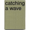 Catching a Wave door Tim Cooke Donar