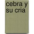 Cebra y Su Cria