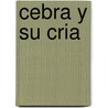 Cebra y Su Cria door Edimat