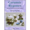 Ceramic Bygones by Robert Copeland