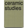 Ceramic Studies door Onbekend