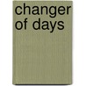 Changer Of Days door Alma Alexander