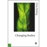 Changing Bodies door Professor Chris Shilling