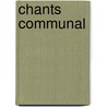 Chants Communal door Horace Traubel