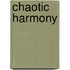 Chaotic Harmony