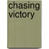 Chasing Victory