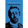 Chekhov In Hell door Daniel Dorling