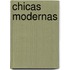 Chicas Modernas