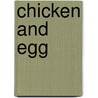 Chicken And Egg by Clare Druce