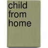 Child From Home by John Wright
