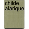 Childe Alarique door Robert Pearse Gillies