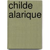 Childe Alarique by Robert Pearse Gillies