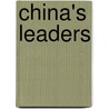 China's Leaders door Cheng Li