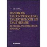 Handboek taalontwikkeling, taalpathologie en taaltherapie bij Nederlandssprekende kinderen by S.M. Goorhuis