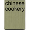 Chinese Cookery door Ken Hom