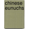 Chinese Eunuchs door Taisuke Mitamura
