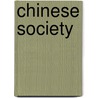 Chinese Society by Unknown