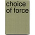 Choice Of Force