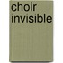 Choir Invisible