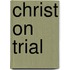 Christ on Trial