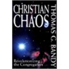 Christian Chaos door Thomas G. Bandy