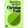 Christian Faith by Hendrikus Berkhof