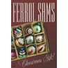 Christmas Gift! by Ferrol Sams
