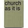 Church as It Is door Parker Pillsbury